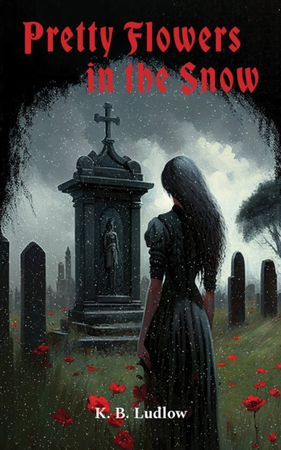 Binding: Paperback
Description: Select Guide Rating
Title: Pretty Flowers In The Snow
Author(s): Ludlow K. B.
Publisher: Austin Macauley Publishers
Barcode: 9781398481039
Pages: 150 Pages, 0
Publication Date: 12/8/2023
Category: Poetry By Individual Poets