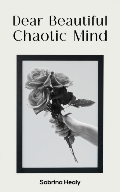 Binding: Paperback
Description: Select Guide Rating
Title: Dear Beautiful Chaotic Mind
Author(s): Healy Sabrina
Publisher: Austin Macauley Publishers
Barcode: 9781398482012
Pages: 54 Pages, 0
Publication Date: 7/21/2023
Category: Poetry