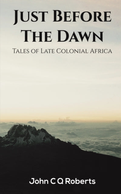 Binding: Paperback
Description: Select Guide Rating
Title: Just Before The Dawn Tales Of Late Colonial Africa
Author(s): Roberts John C Q
Publisher: Austin Macauley Publishers
Barcode: 9781398485396
Pages: 80 Pages, 0
Publication Date: 12/16/2022
Category: African History