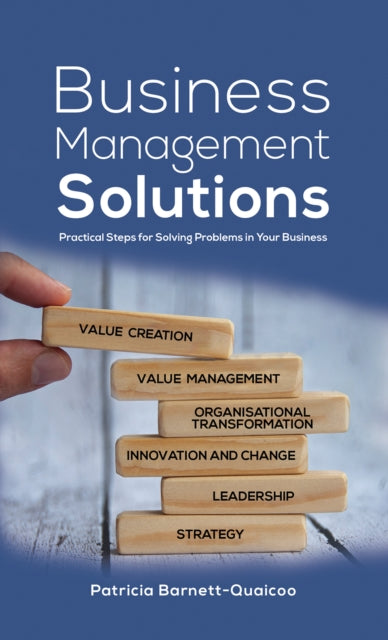 Barnett - Quaicoo Patricia - Business Management Solutions Practical Steps For Solving Problems In Your Business - Paperback