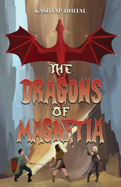 Dhital Kashyap - The Dragons Of Magnetia - Paperback