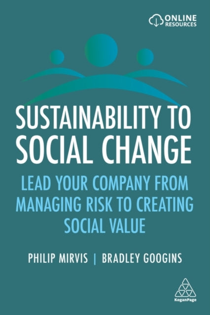 Binding: Paperback
Description: Is your company using its talent to create social value? Or is it simply managing risks? To address the problems facing society and business today sustainability is not good enough. Instead companies need to do their part to lead social change.