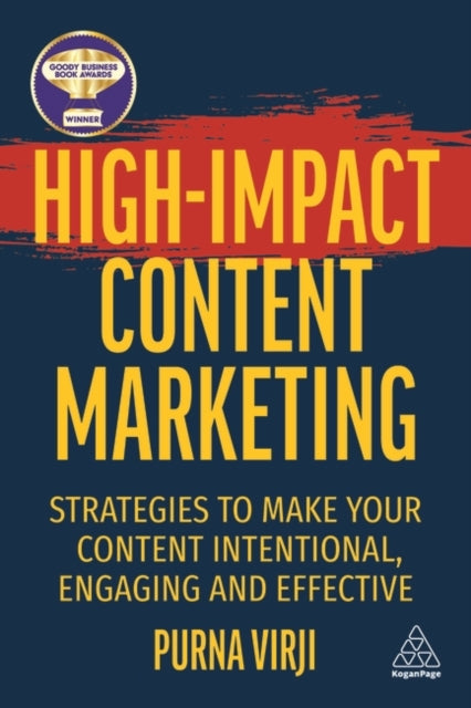 Virji Purna - High - Impact Content Marketing Strategies To Make Your Content Intentional Engaging And Effective - Paperback