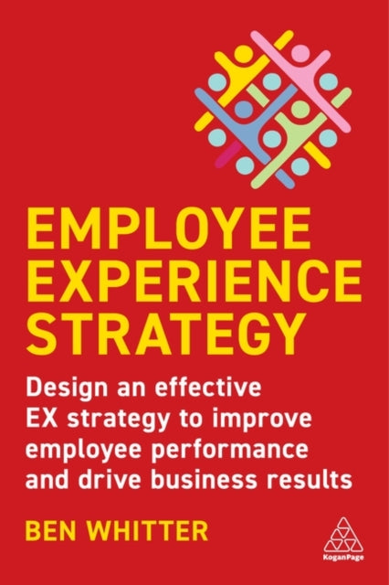 Binding: Paperback
Description: Designing and implementing an exceptional employee experience strategy is crucial for business success. From a leading figure in the EX field this book provides everything needed to succeed.