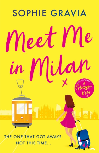 Meet Me In Milan The Outrageously Funny Summer Holiday Read And Instant Times Bestseller!
