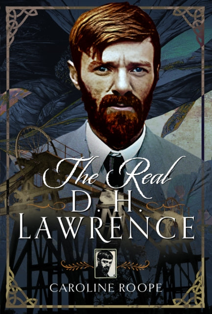 Roope Caroline - The Real D. H. Lawrence - Hardcover