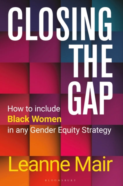 Binding: Hardcover
Description: A clear and accessible framework to accelerate your organization's gender diversity equity and inclusion efforts in relation to the career development of Black women.