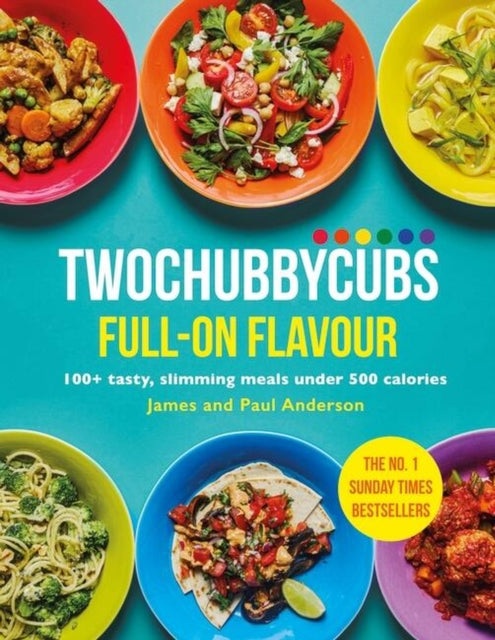 Anderson Paul - Twochubbycubs Full - On Flavour 100+ Tasty Slimming Meals Under 500 Calories - Hardcover