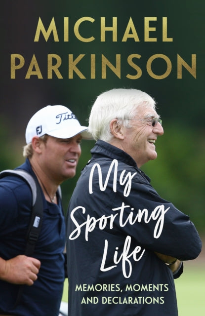 My Sporting Life Memories Moments And Declarations