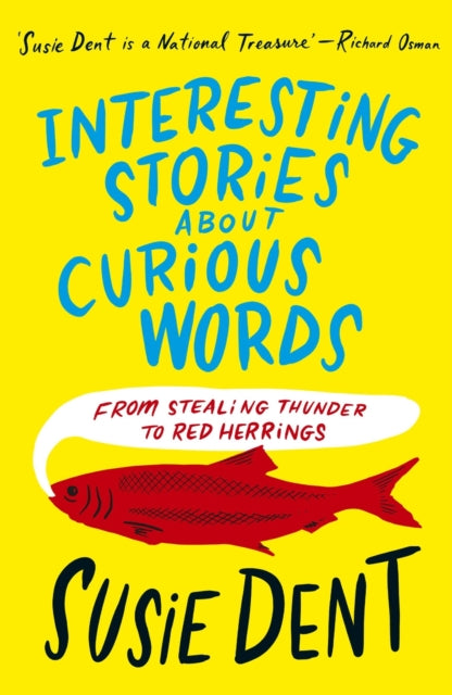Binding: Paperback
Description: Join Susie Dent lexicographer extraordinaire and Queen of Countdown's Dictionary Corner on a curious and exceedingly interesting adventure through all the very best RED Herrings COCK AND BULL Stories and NINE - DAY Wonders in the English language.