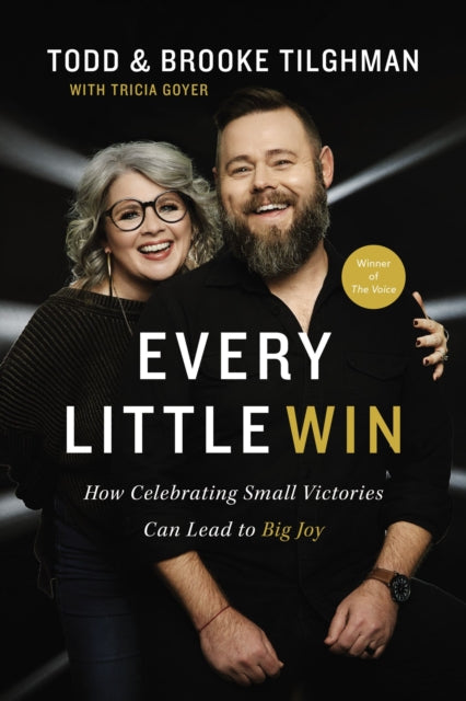 Tilghman Brooke - Every Little Win How Celebrating Small Victories Can Lead To Big Joy - Paperback