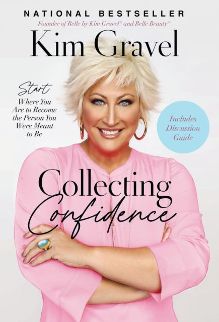 Gravel Kim - Collecting Confidence Start Where You Are To Become The Person You Were Meant To Be - Paperback