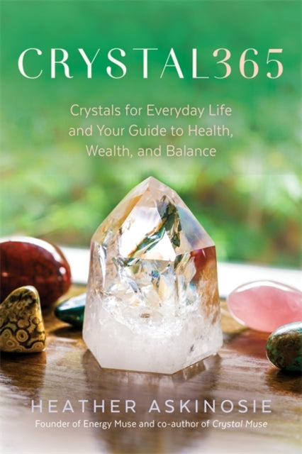 Jandro Timmi - Crystal 365 Crystals For Everyday Life And Your Guide To Health Wealth And Balance - Paperback