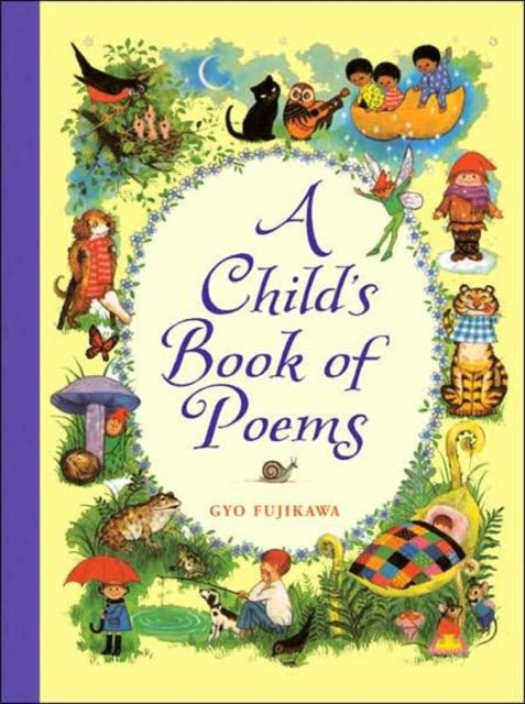 Binding: Hardcover
Description: An anthology of poems by William Blake Kate Greenaway and Emily Dickinson.
Title: A Child's Book Of Poems
Brand: Sterling Juvenile
Barcode: 9781402750618
Pages: 128 Pages, All In Color
Publication Date: 9/1/2007
Category: Early Learning: Verse & Rhymes