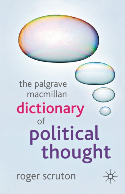 Binding: Paperback
Description: Roger Scruton's Dictionary of Political Thought has been widely acclaimed as a profound and incisive guide to political ideas.