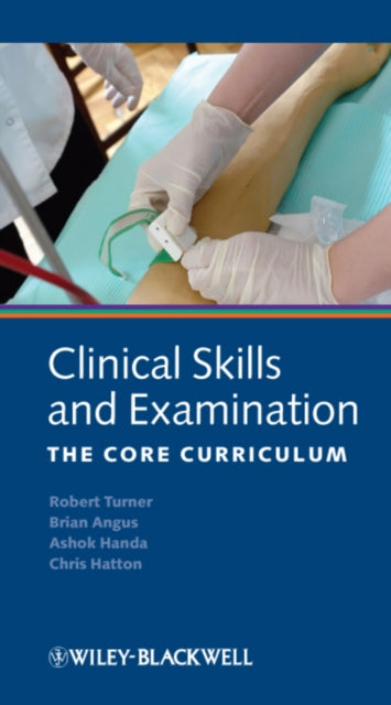 Hatton Christian S. R. (John Radcliffe Hospital In Oxford) - Clinical Skills And Examination The Core Curriculum - Paperback