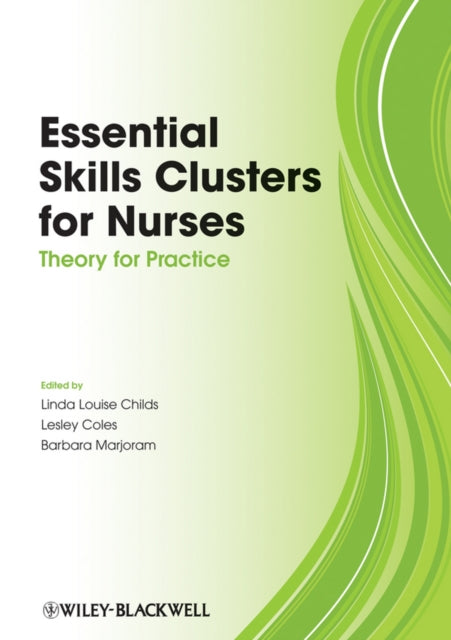 John Wiley And Sons Ltd - Essential Skills Clusters For Nurses Theory For Practice - Paperback