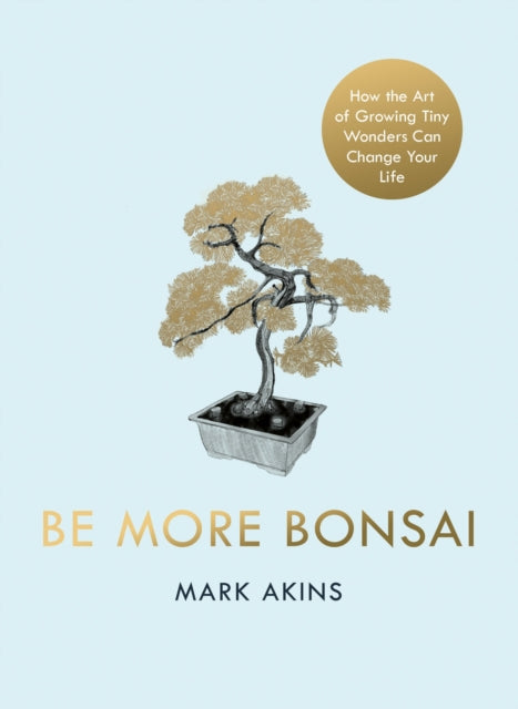 Binding: Hardcover
Description: Cultivate a mindful new habit in 2023 with Be More Bonsai and discover how the art of growing bonsai trees can lead to a happier more mindful way of life Amid the chaos of modern life the ancient art of tending to bonsai can bring calm and perspective.