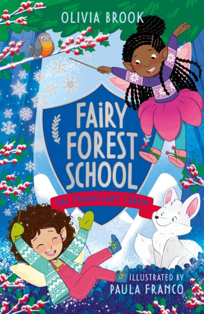 Fairy Forest School: The Snowflake Charm Book 3