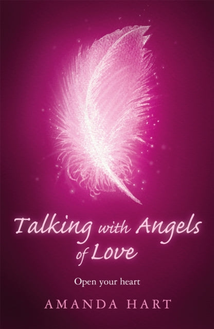 Talking With Angels Of Love Open Your Heart