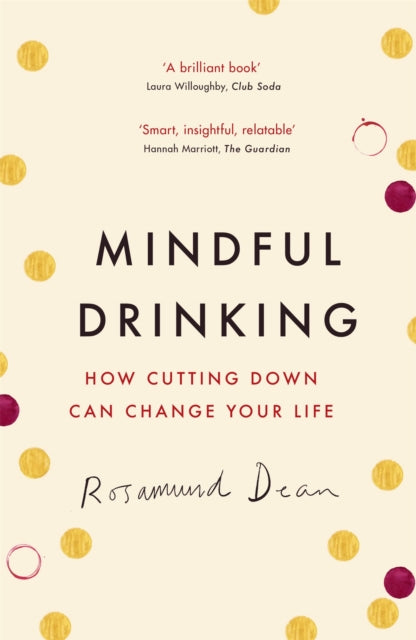 Mindful Drinking How Cutting Down Can Change Your Life