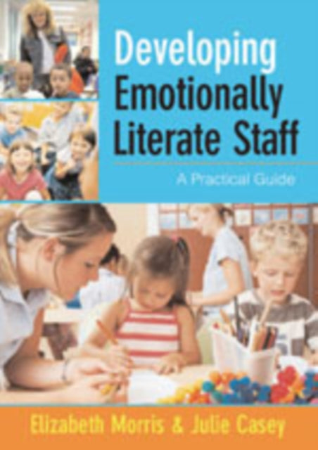Casey Julie - Developing Emotionally Literate Staff A Practical Guide - Paperback