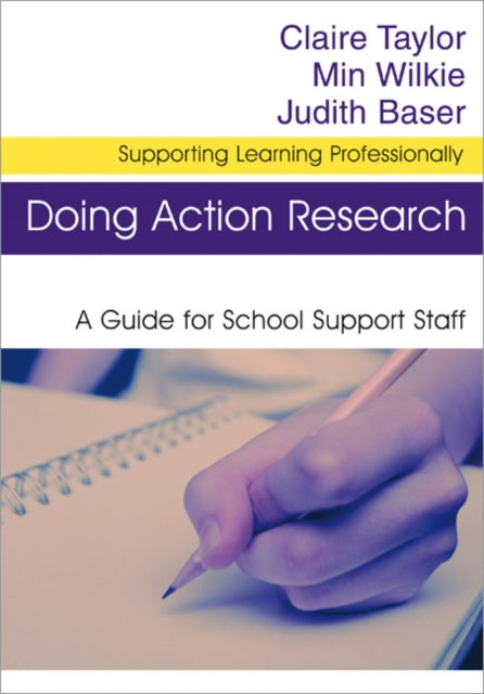 Baser Judith - Doing Action Research A Guide For School Support Staff - Paperback
