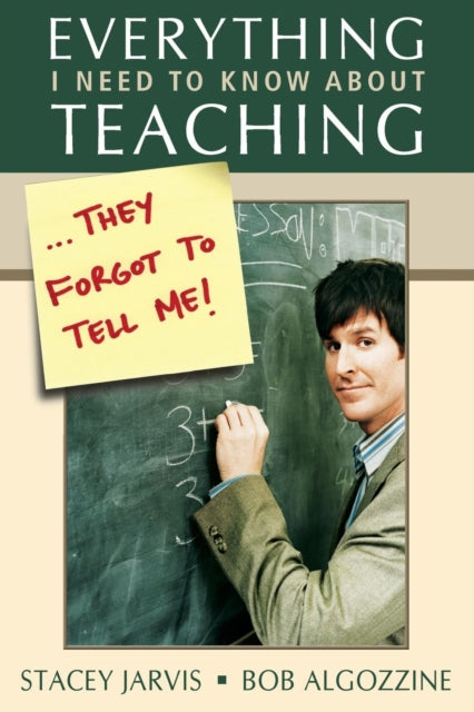 Algozzine Bob - Everything I Need To Know About Teaching They Forgot To Tell Me! - Paperback