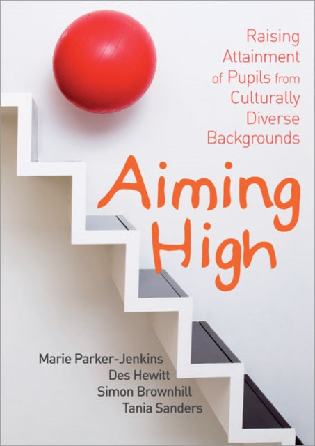 Sanders Tania - Aiming High Raising Attainment Of Pupils From Culturally - Diverse Backgrounds - Paperback