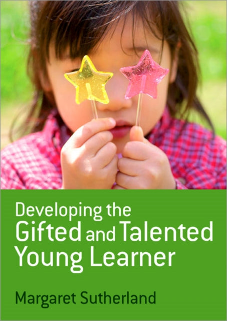 Sutherland Margaret - Developing The Gifted And Talented Young Learner - Paperback