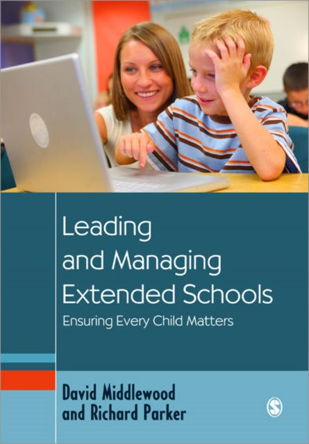 Parker Richard - Leading And Managing Extended Schools Ensuring Every Child Matters - Paperback