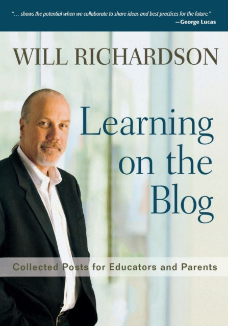 Richardson Willard H. - Learning On The Blog Collected Posts For Educators And Parents - Paperback