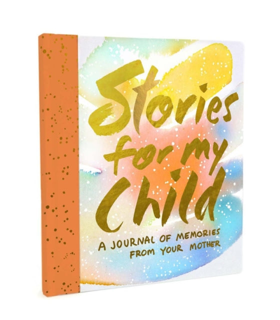 Hahn Samantha - Stories For My Child (Guided Journal) A Mother's Memory Journal
