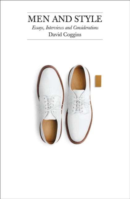 Binding: Hardcover
Description: Men and Style: Essays Interviews and Considerations is a love letter to men's fashion by the style expert David Coggins. It weaves together the author's style - related reminiscences and his interviews with fashion experts (New York Times).
