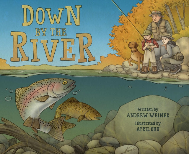 Binding: Hardcover
Description: Author Andrew Weiner and artist April Chu's picture book Down by the River: A Family Fly Fishing Story is an authentic heartwarming story with a focus on family and togetherness (Kirkus Reviews Starred Review).