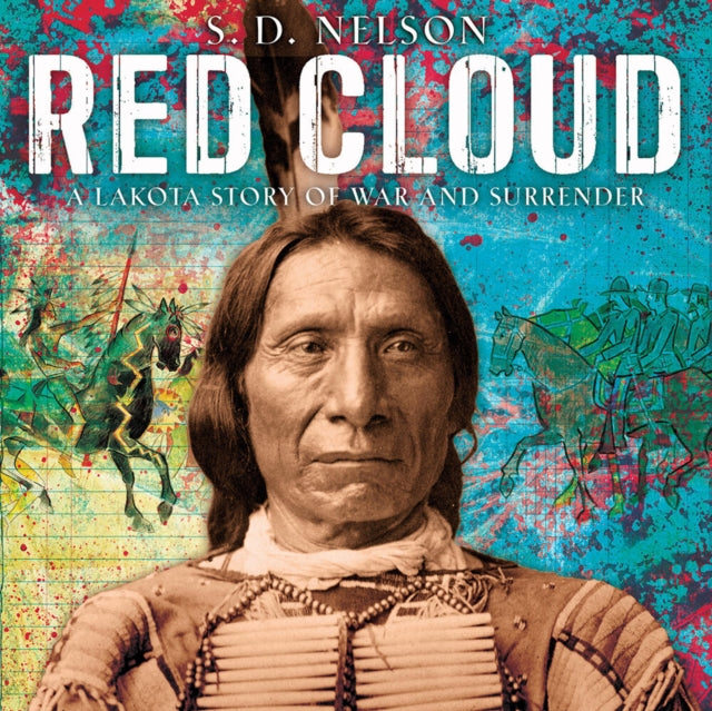Binding: Hardcover
Description: An illuminating picture book biography of the Lakota warrior and chief Red Cloud from award - winning author and illustrator S. D. Nelson. Red Cloud (1822 1909) was a great warrior and chief of the Lakota.