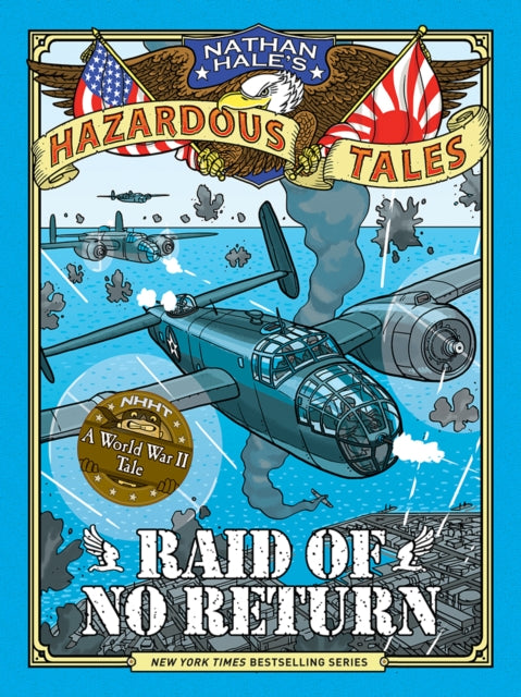 Binding: Hardcover
Description: In author - illustrator Nathan Hale's Raid of No Return go behind the scenes of World War II's top - secret Doolittle Raid with the New York Times bestselling Hazardous Tales graphic novel series! These books are quite simply brilliant .