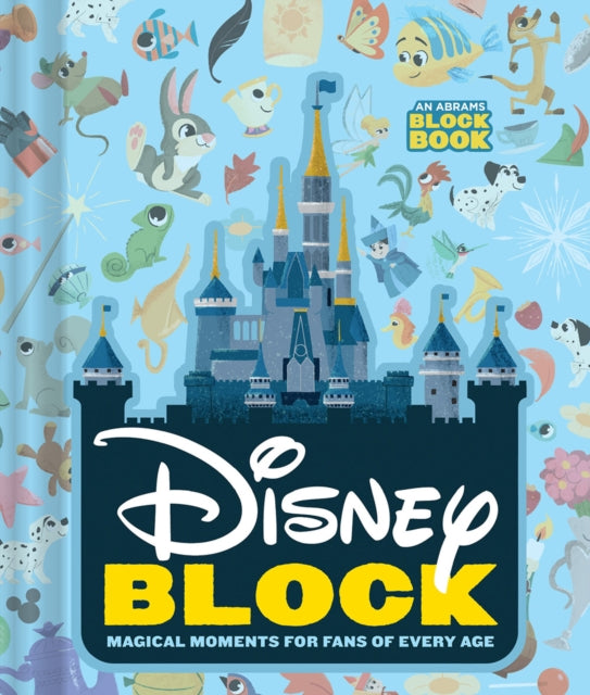 Abrams Appleseed - Disney Block: Magical Moments For Fans Of Every Age Magical Moments For Fans Of Every Age
