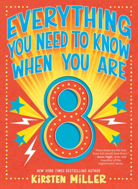 Miller Kirsten - Everything You Need To Know When You Are 8 - Hardcover