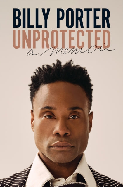 Binding: Hardcover
Description: From Billy Porter the incomparable Emmy Grammy and Tony Award winner Unprotected is a powerful and revealing autobiography about race sexuality art and healing. Bold hilarious honest and singular .