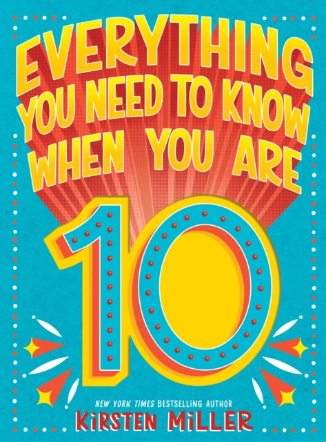 Binding: Hardcover
Description: Rule age 10 with the earth - shattering secrets and must - know tips they won t teach you in school with the fun and humorous (School Library Connection) Everything You Need to Know When You Are 10 from New York Times bestselling author Kirsten Miller.