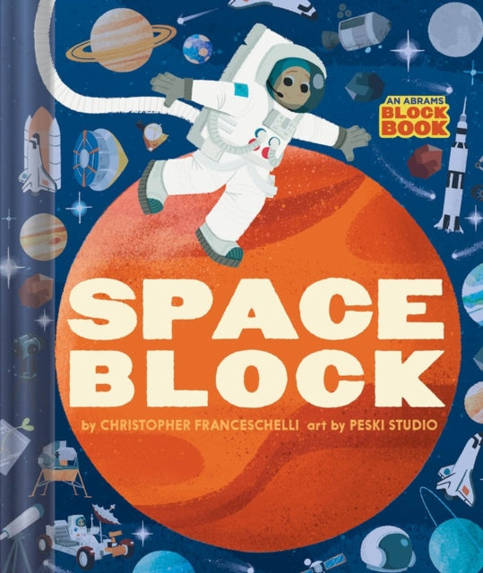 Franceschelli Christopher - Spaceblock (An Abrams Block Book)