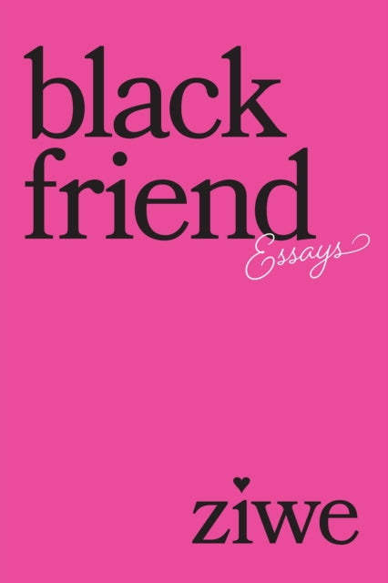 Fumudoh Ziwe - Black Friend Essays - Hardcover