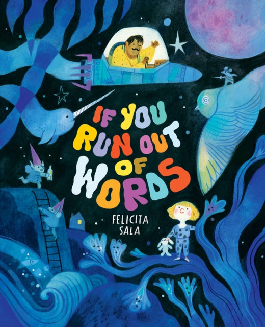 Sala Felicita - If You Run Out Of Words A Picture Book - Hardcover