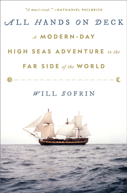 Sofrin Will - All Hands On Deck A Modern - Day High Seas Adventure To The Far Side Of The World - Hardcover