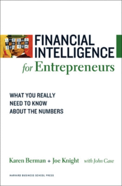 Binding: Paperback
Description: Using the groundbreaking formula they introduced in their book Financial Intelligence: A Manager's Guide to Knowing What the Numbers Really Mean Karen Berman and Joe Knight present the essentials of finance specifically for entrepreneurial managers.