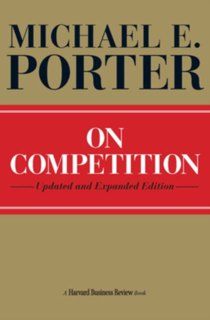 Binding: Hardcover
Description: For the past two decades Michael Porter's work has towered over the field of competitive strategy. On Competition Updated and Expanded Edition brings together more than a dozen of Porter's landmark articles from the Harvard Business Review.