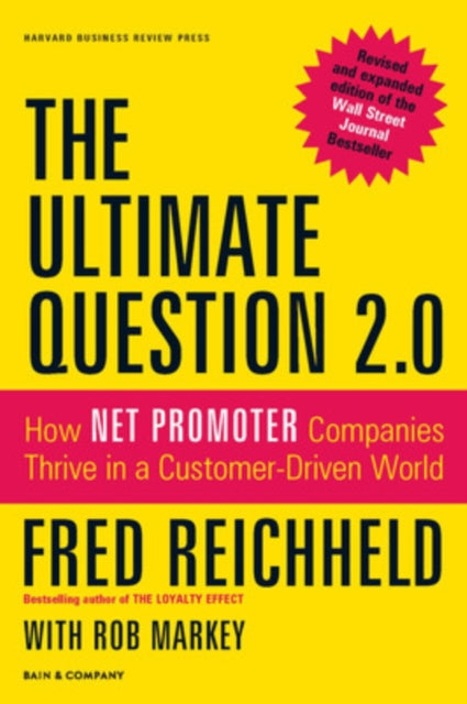 Reichheld Fred - The Ultimate Question 2.0 (Revised And Expanded Edition) How Net Promoter Companies Thrive In A Customer - Driven World - Hardcover