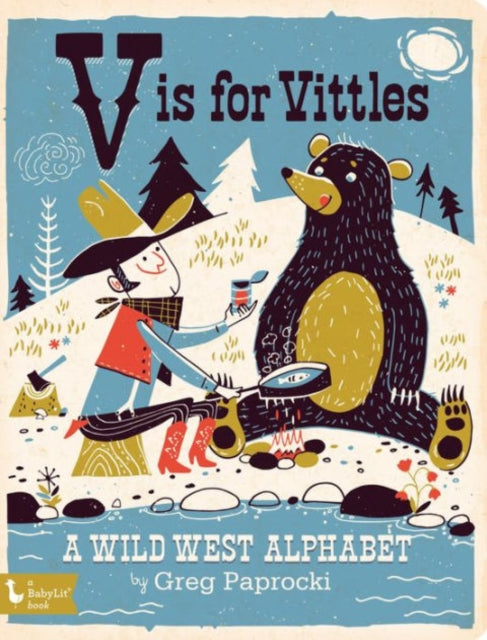 Binding: Special Bindings
Title: V Is For Vittles A Wild West Alphabet
Brand: Gibbs M. Smith Inc
Barcode: 9781423642510
Pages: 32 Pages, 4-Color Illustrations
Publication Date: 3/1/2016
Series: BabyLit
Category: Picture Books