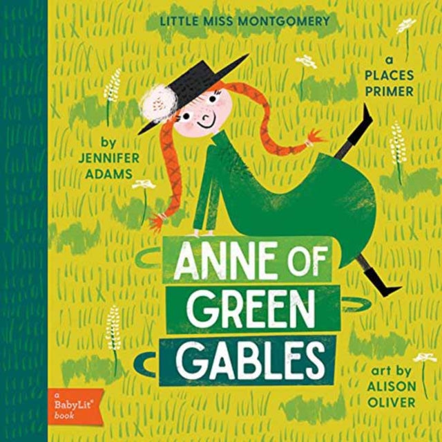 Binding: Special Bindings
Description: Select Guide Rating
Title: Anne Of Green Gables A Babylit Places Primer
Author(s): Adams Jennifer, Alison Oliver
Publisher: Gibbs M.